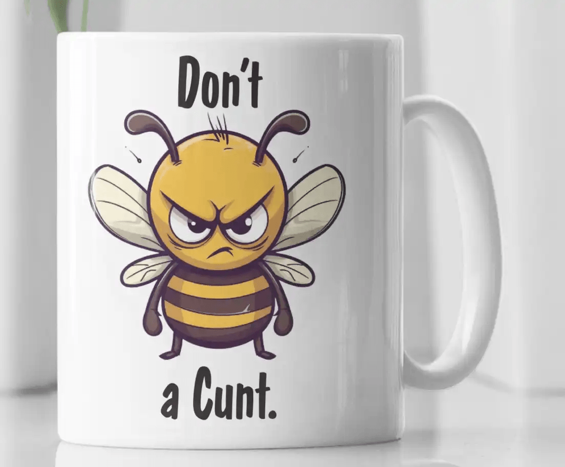 Funny Adult Don't Bee A Cunt Novelty Coffee Mug - MM Collectables