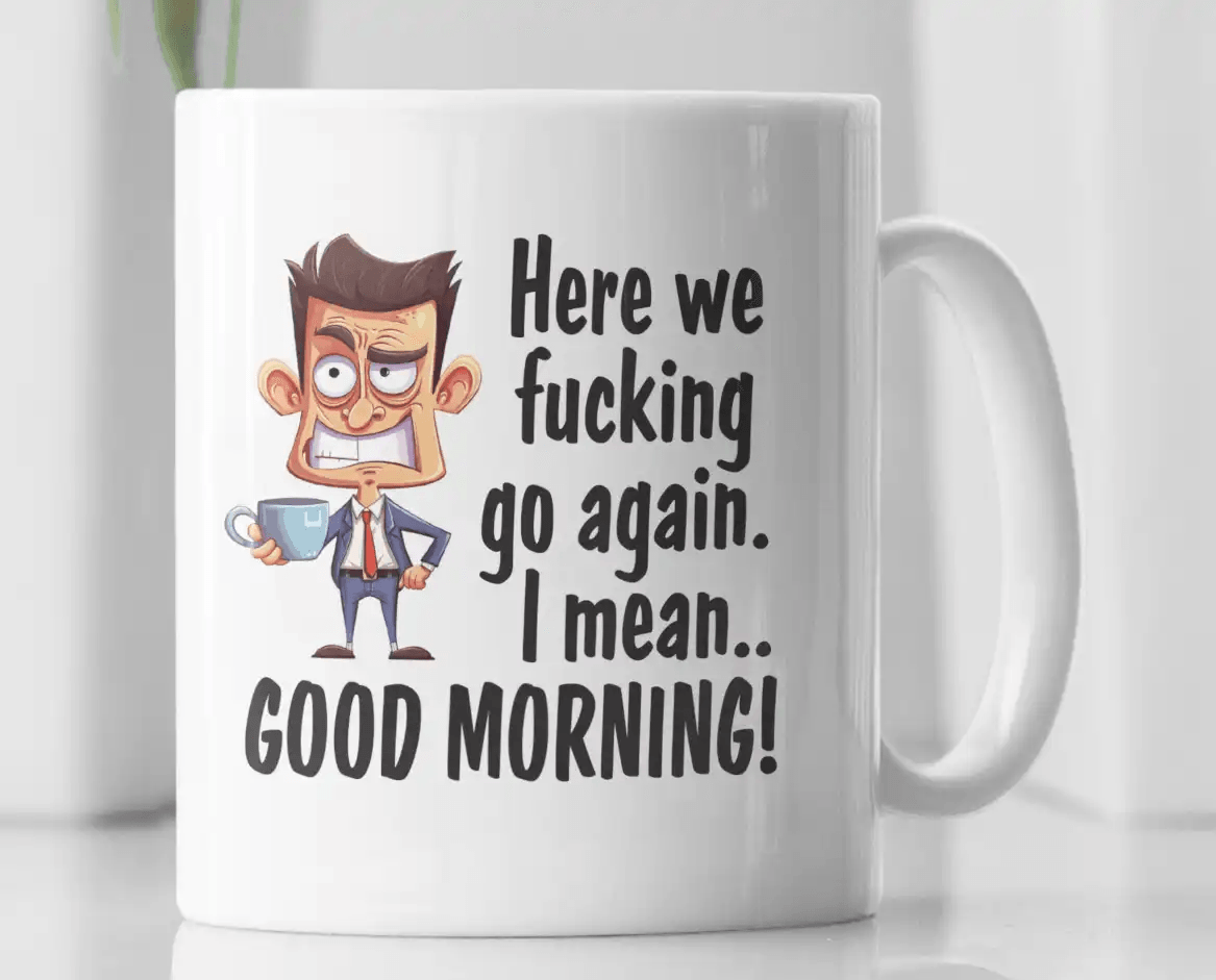Funny Adult Good Morning Novelty Coffee Mug - MM Collectables