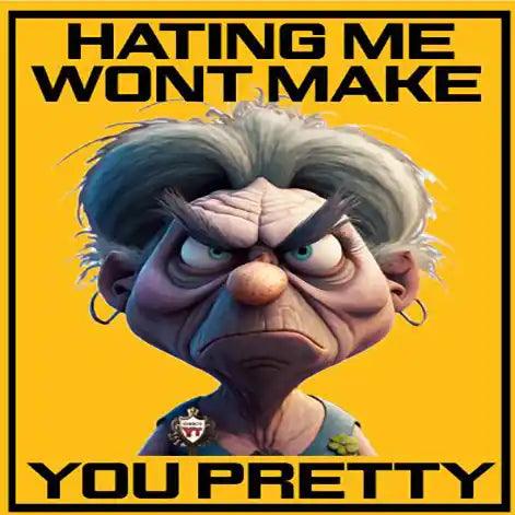 Hating Me Wont Make You Pretty Drinks Coaster - MM Collectables