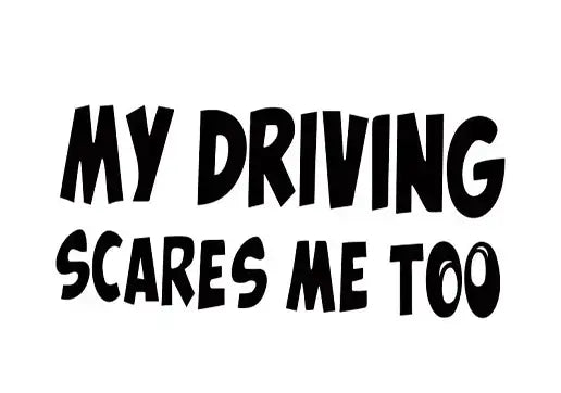 My Driving Scares Me Reflective Sticker